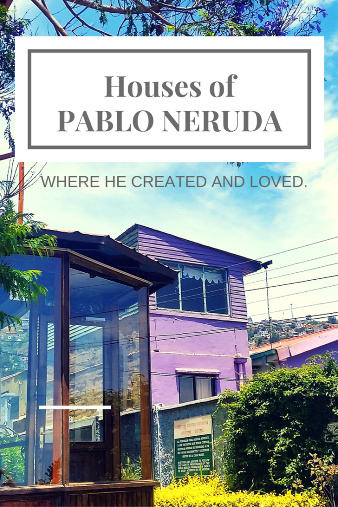 Houses of Pablo Neruda