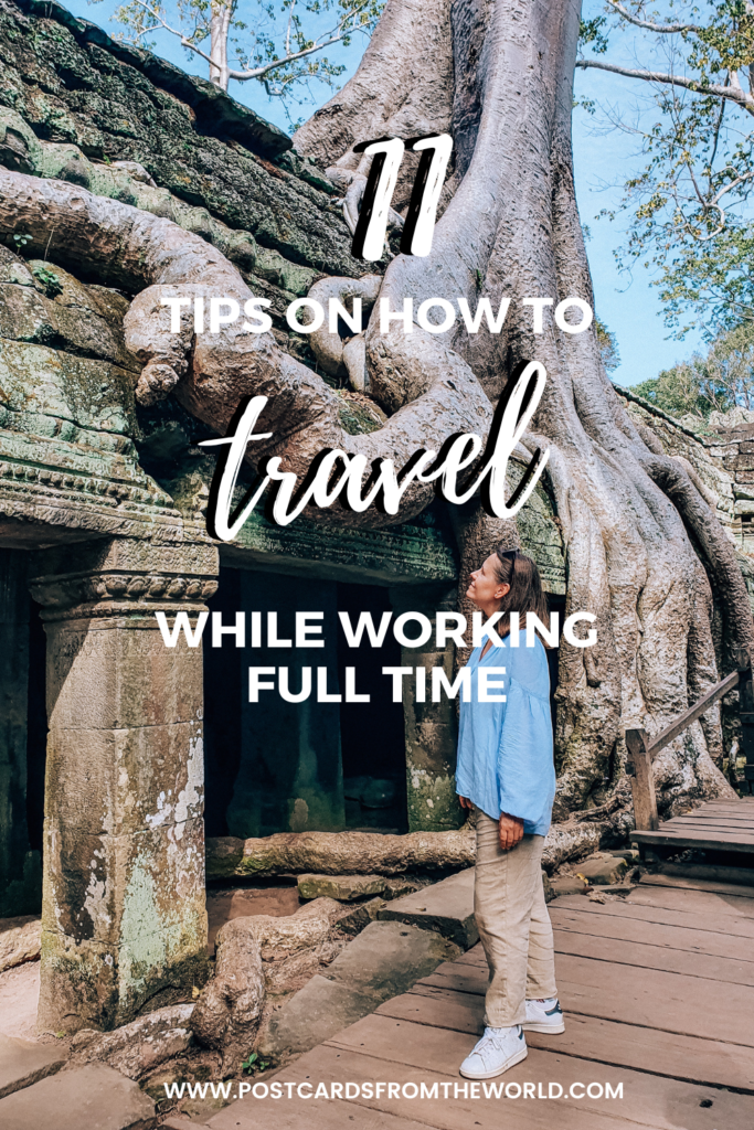 how to travel while working full time
